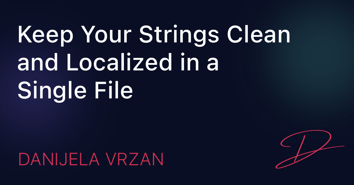 Keep Your Strings Clean and Localized in a Single File
